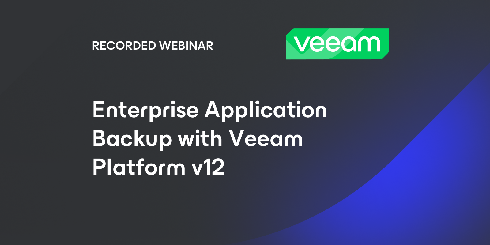 Enterprise Application Backup with Veeam Platform v12